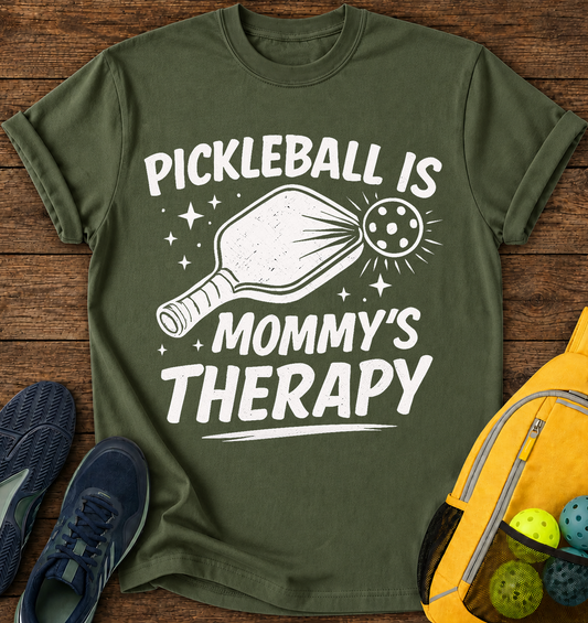 Pickleball Is Mommy’s TherapyT-Shirt