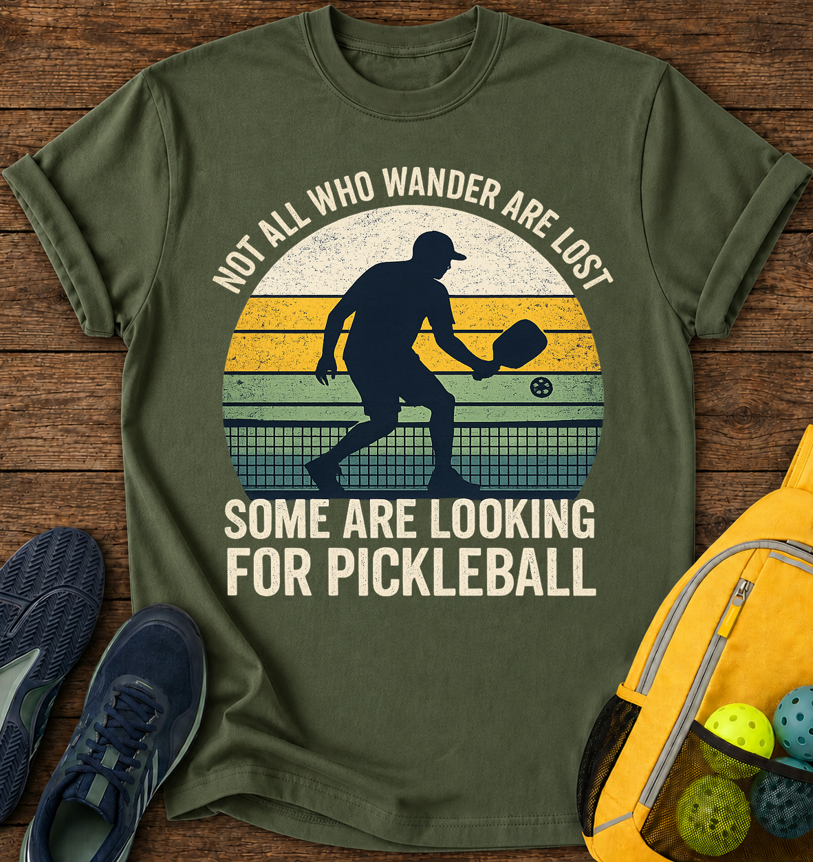 Not All Who Wander Are Lost Some are Looking For Pickleballs - T-Shirt