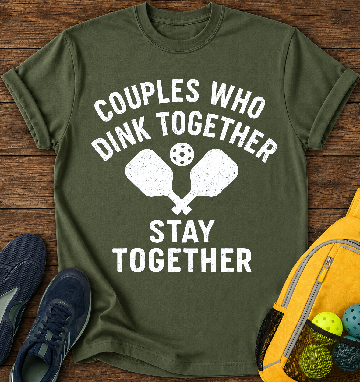 Couples Who Dink Together Stay Together - T-Shirt
