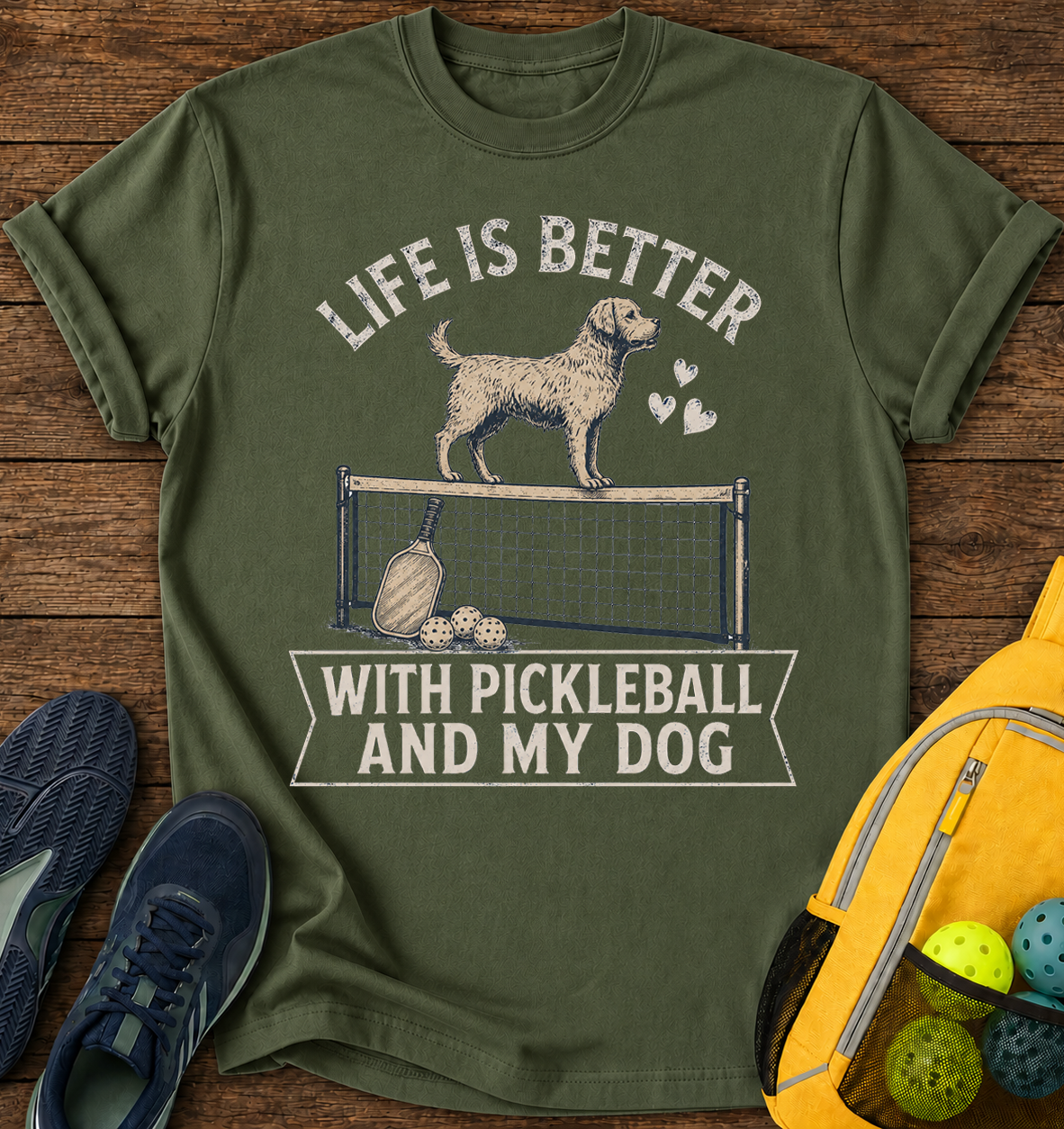 Life is Better With Pickleball and My Dog - T-Shirt