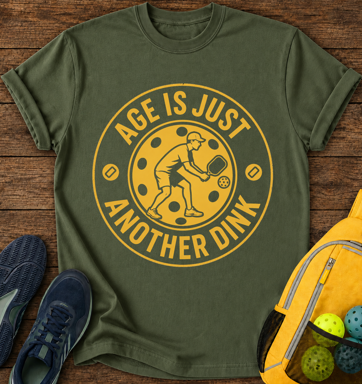 Age is Just another Dink - T-Shirt
