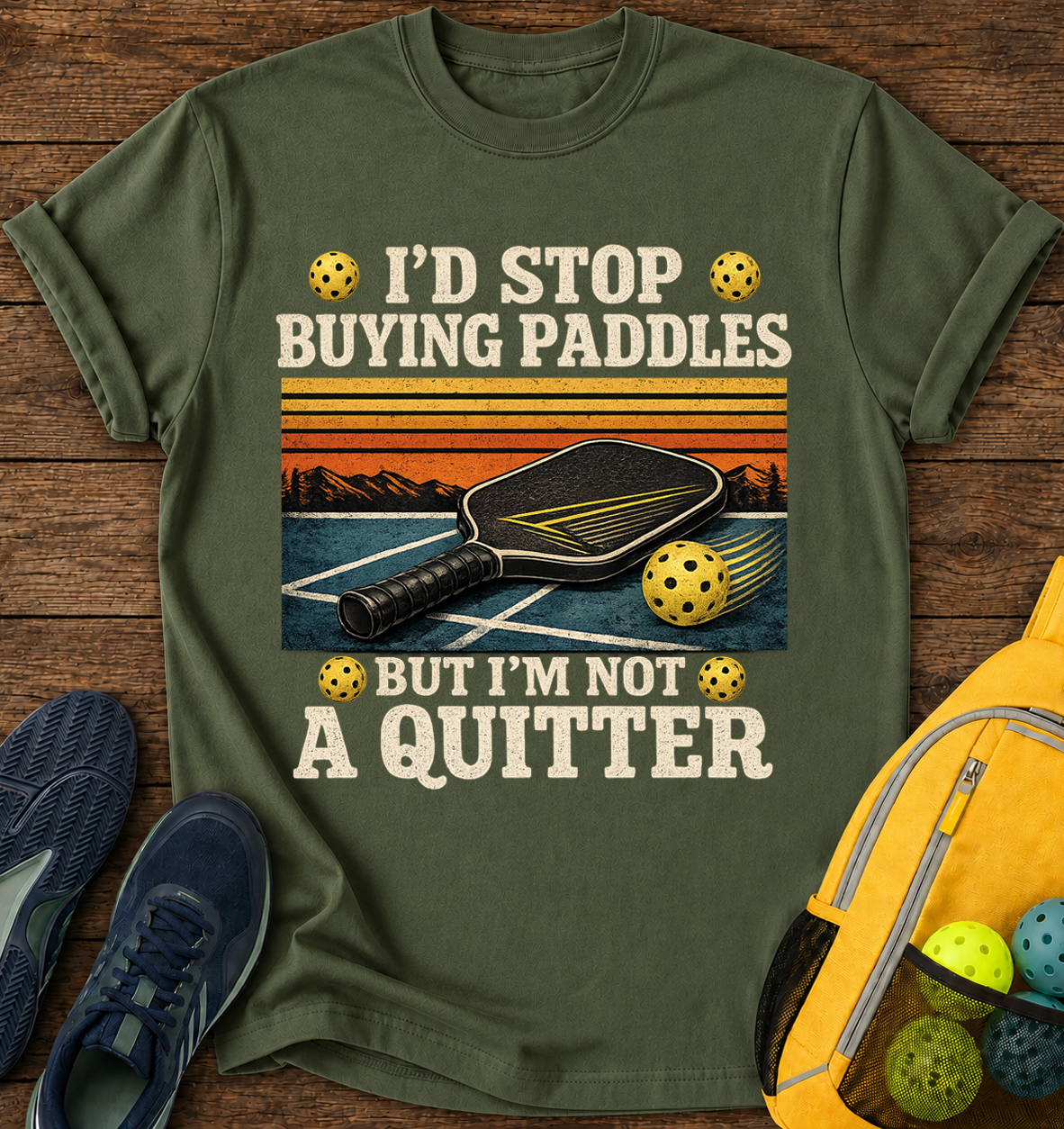 I'd Stop Buying Paddles But i'm Not a Quitter - T-Shirt