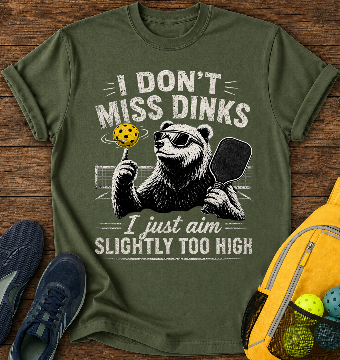 I don't Miss Dinks, I just Aim Slightly Too High - T-Shirt