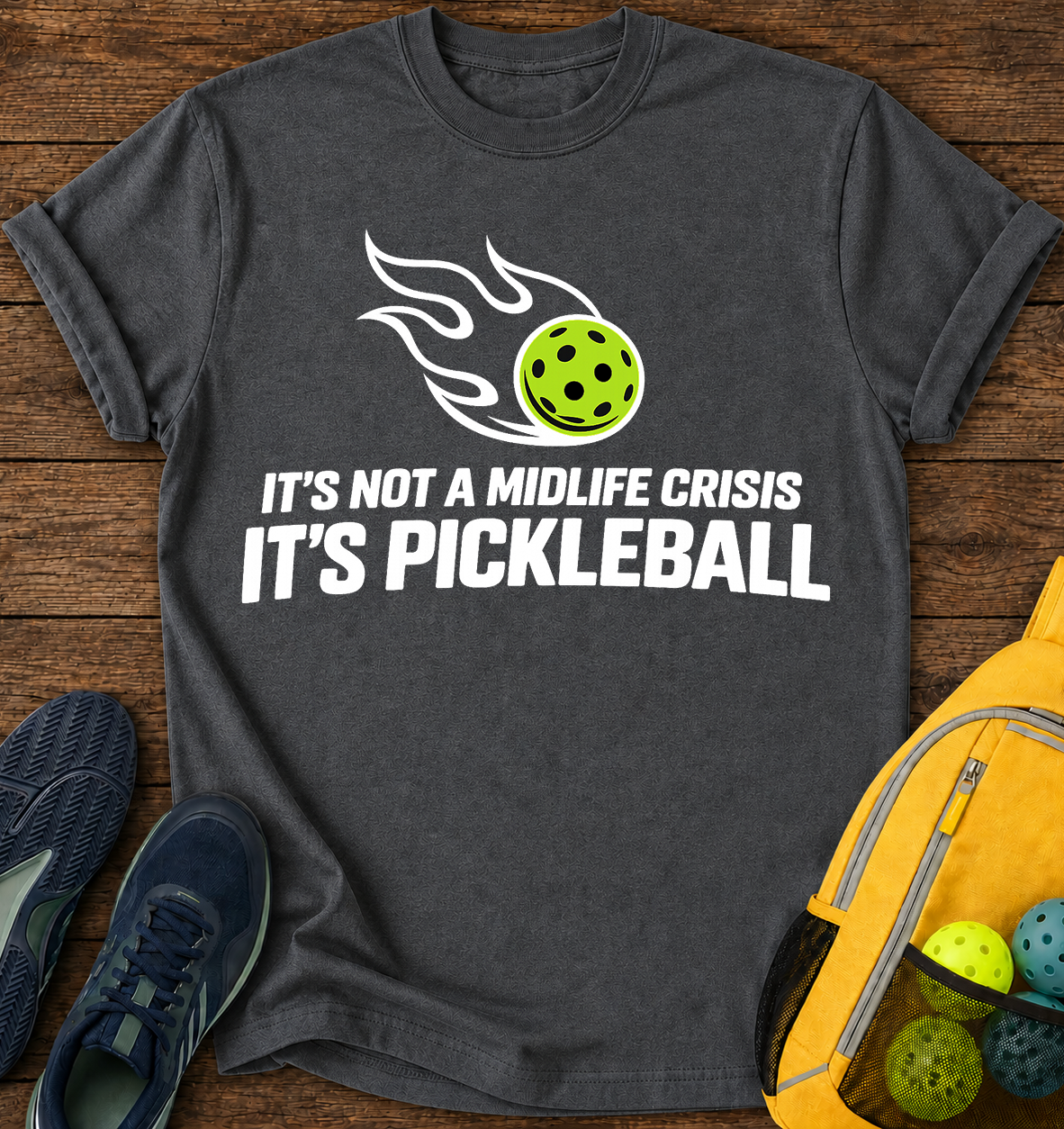 It's Not Midlife Crises it's Pickleball - T-Shirt