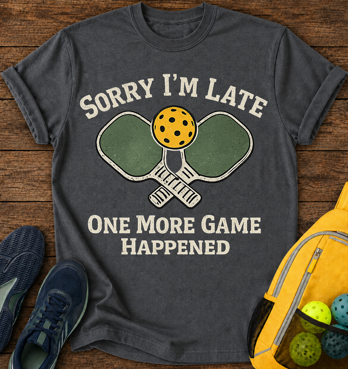Sorry I’m Late One More Game Happened - T-Shirt