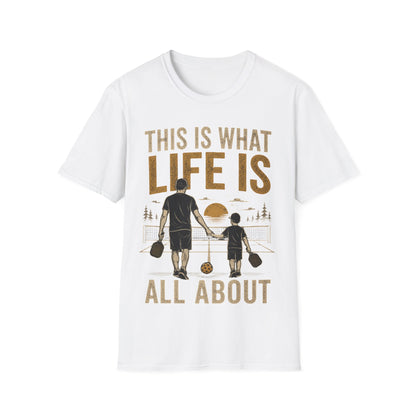 This is What life is All About - T-Shirt