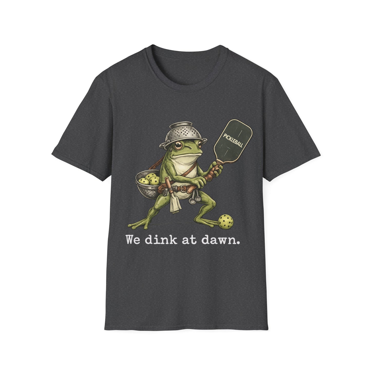 We Dink At Dawn - T-Shirt
