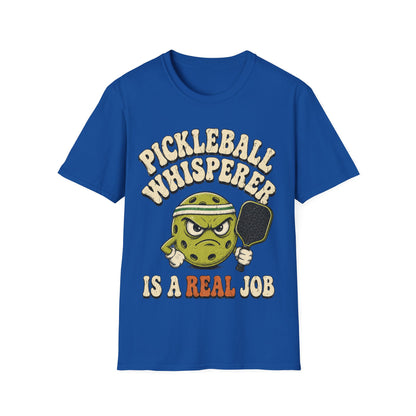 Pickleball Whisperer is a Real Job - T-Shirt