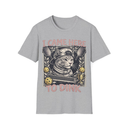 I Came Here To Dink - T-Shirt