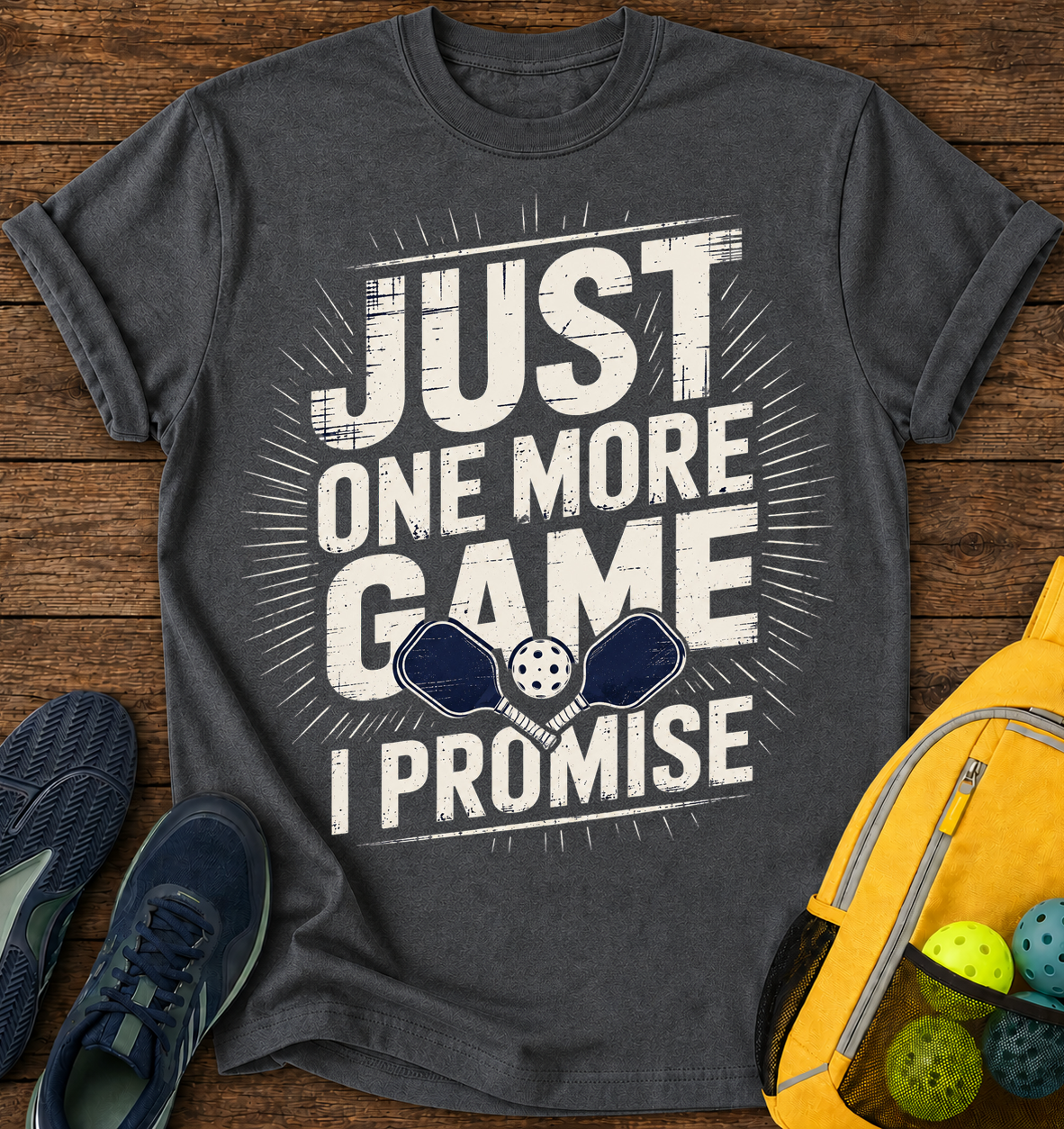 Just One More Game I Promise - T-Shirt