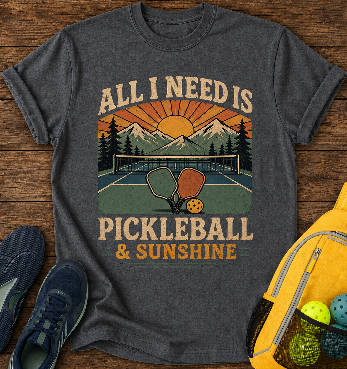 All i Need is Pickleball and Sunshine - T-Shirt