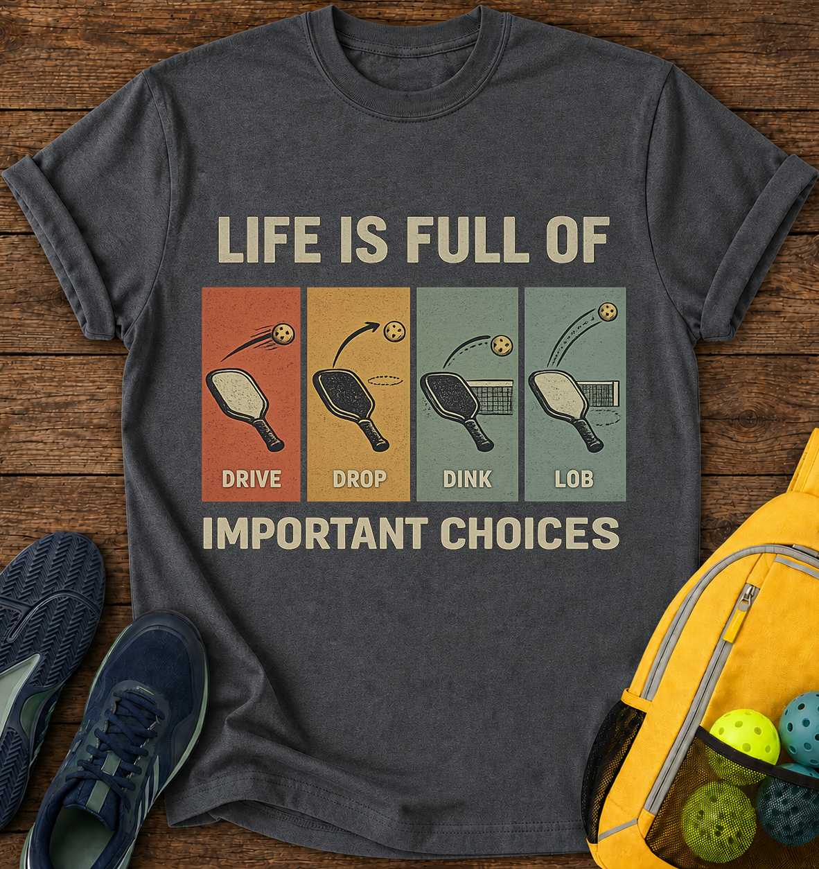 Life is Full of Important Choices - T-Shirt