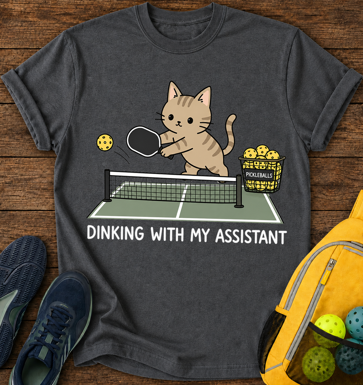 Dinking With My Assistant - T-Shirt