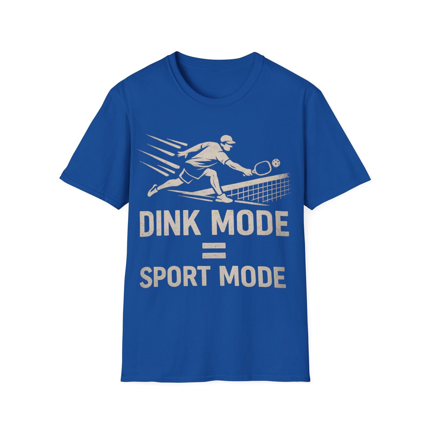 Dink Mode = Sport Mode - T-Shirt