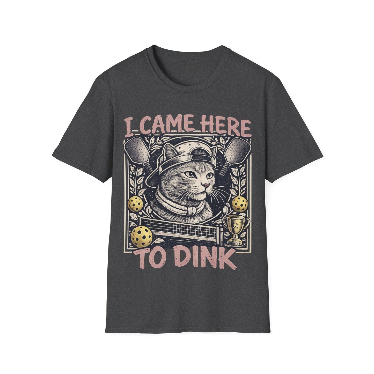 I Came Here To Dink - T-Shirt