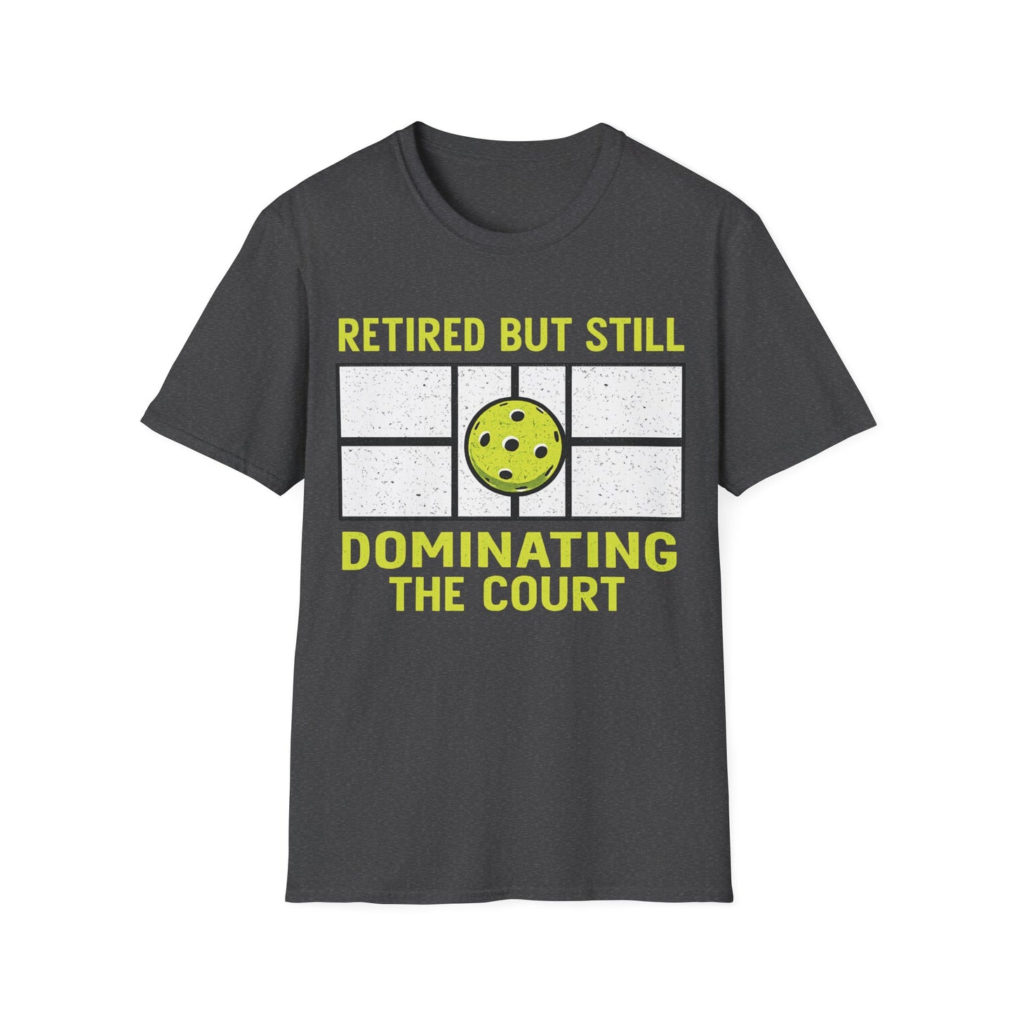Retired But still Dominating the court T-Shirt