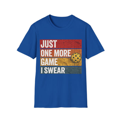 Just One More Game I Promise - T-Shirt