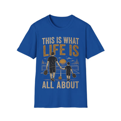 This is What life is All About - T-Shirt