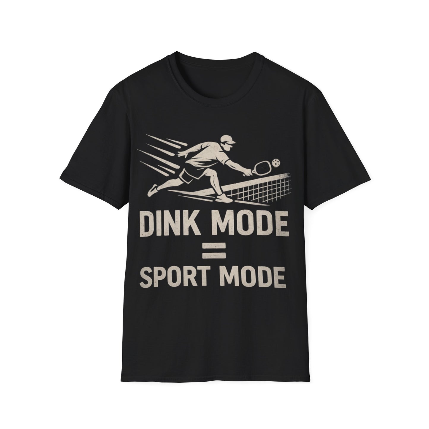 Dink Mode = Sport Mode - T-Shirt