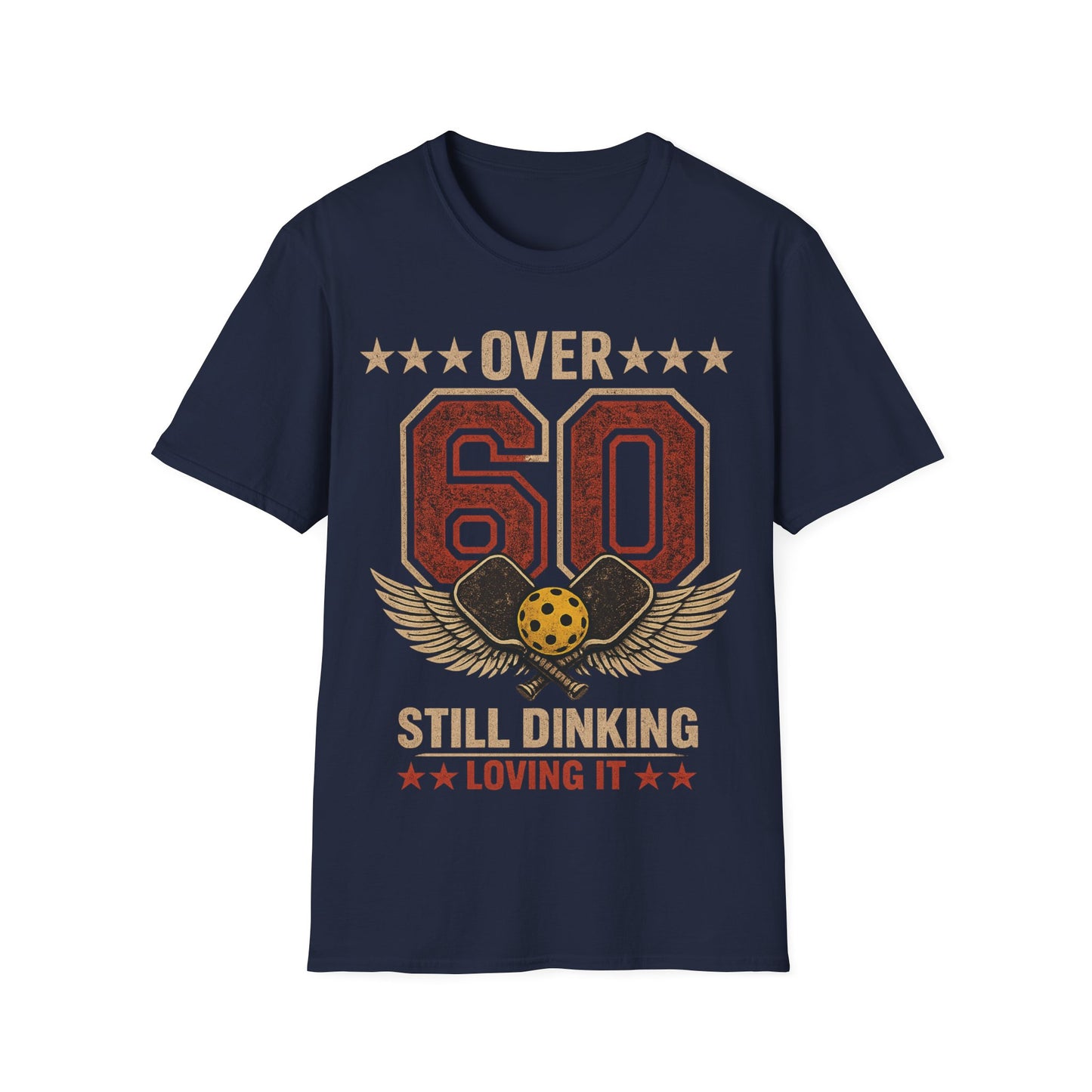 Over 60, Still Dinking, Loving it - T-Shirt